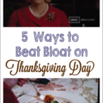 5 ways to beat bloat on Thanksgiving Day will arm you with tips to make your dinner as comfortable as possible.  #thanksgiving #holidays