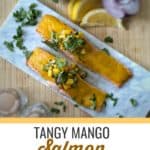 Tangy Mango Salmon | Saucy Lips Recipe
