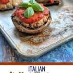 These Italian Stuffed Mushrooms are a flavorful full meal that is healthy and friendly with keto, paleo and whole30 lifestyles. #keto #whole30 #paleo