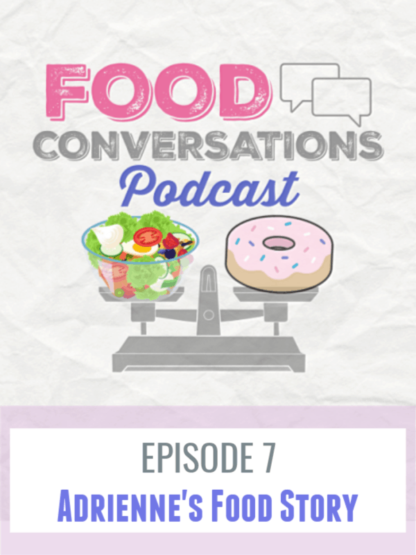 EP 7 – Adriennes Food Story