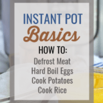 These instant pot basics are time saving recipes that can help you get healthy food on the table fast.  #instantpot #easyrecipe #mealprep