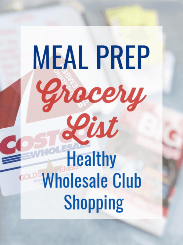 This meal prep grocery list contains my favorite things to buy from wholesale clubs such as Costco and BJ's wholesale club. #costco #bjs #grocerylist #mealprep #shoppinglist