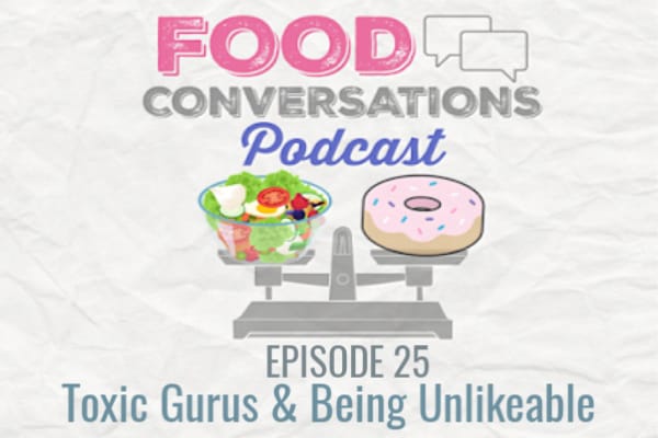Ep 25: Toxic Gurus and Being Unlikeable